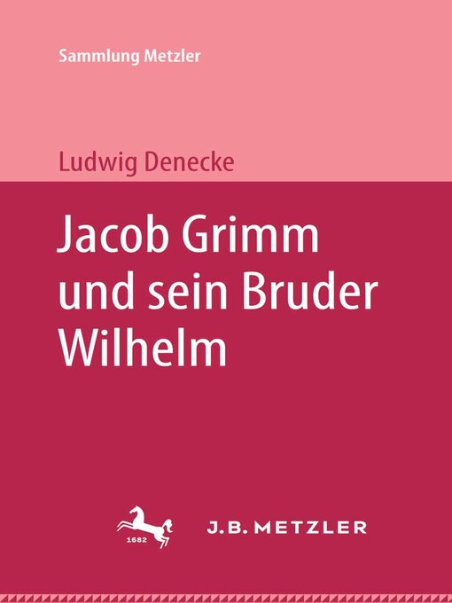 Title details for Jacob Grimm und sein Bruder Wilhelm by Lugwig Denecke - Available